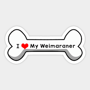 I Love My Weimaraner Sticker